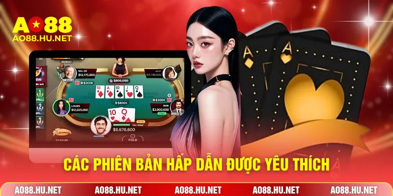 Các phiên bản hấp dẫn được yêu thích