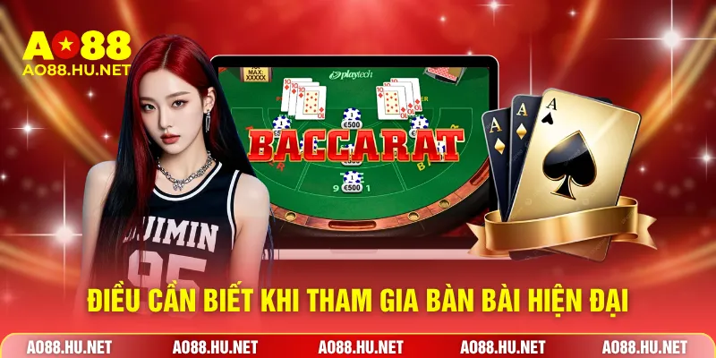 Điều cần biết khi tham gia bàn bài hiện đại