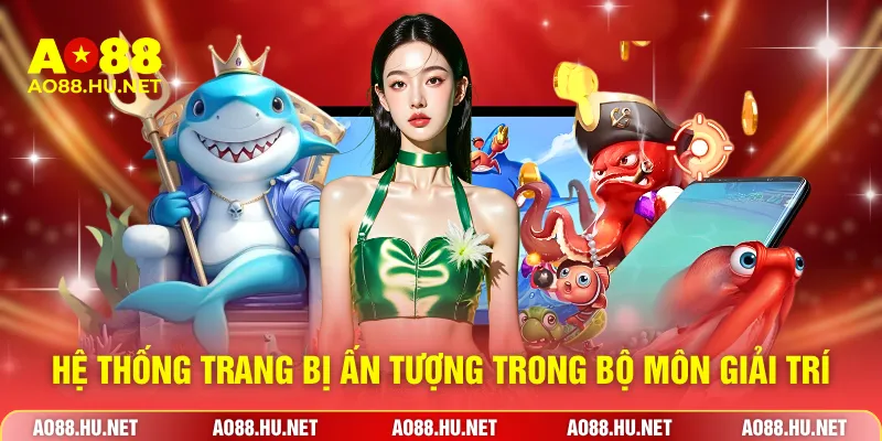 Hệ thống trang bị ấn tượng trong bộ môn giải trí